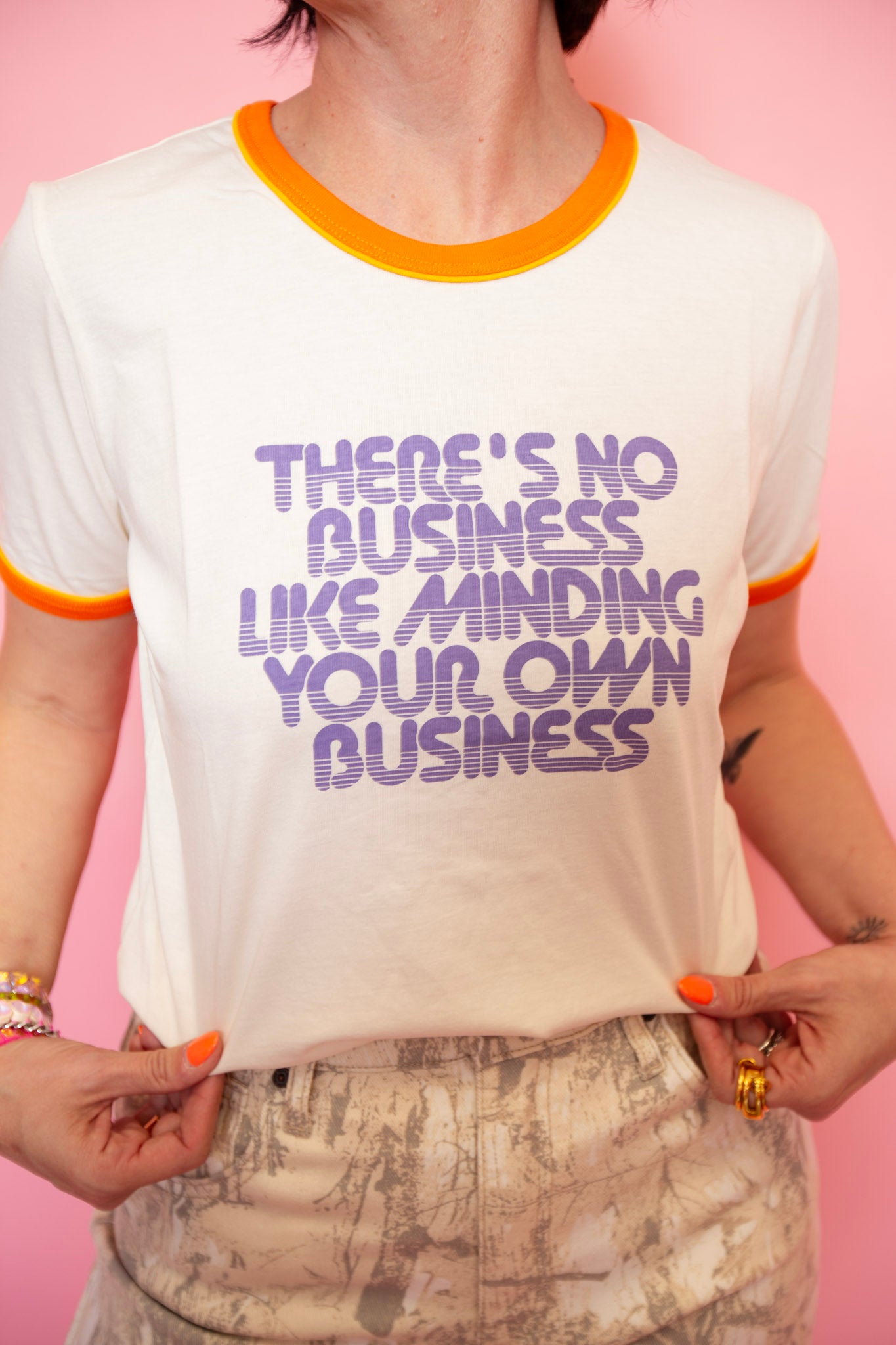 There's No Business Like Minding Your Own Business Tee