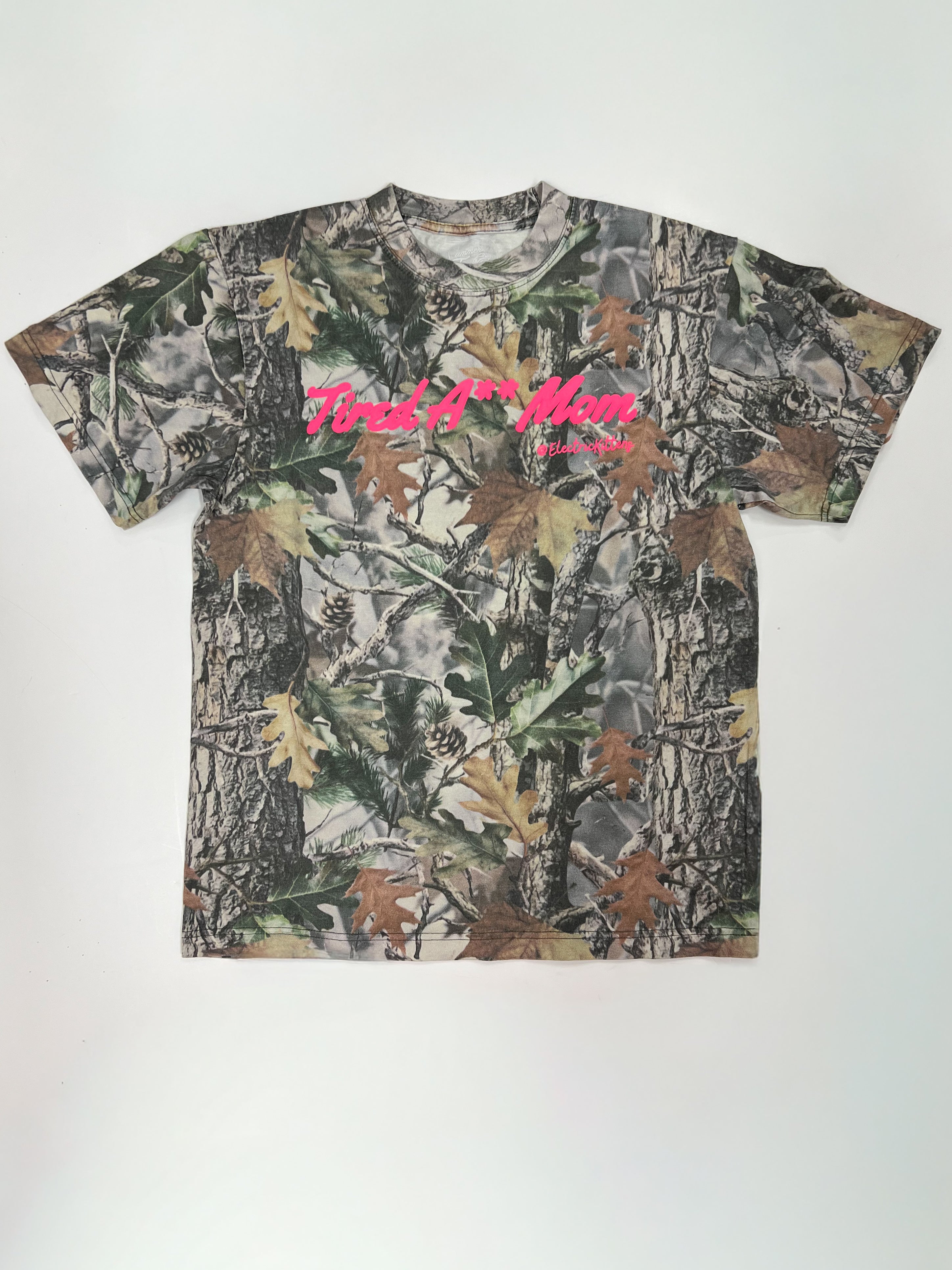 Electric Kittens | Tired A** Mom Camo Tee