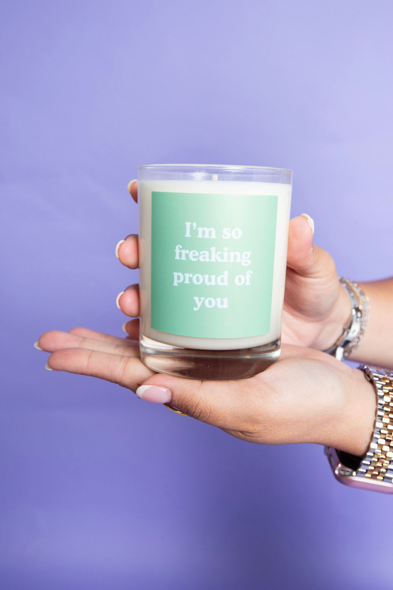 I'm So Freaking Proud of You Candle