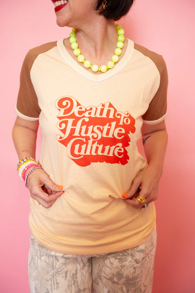 Death To Hustle Culture Tee