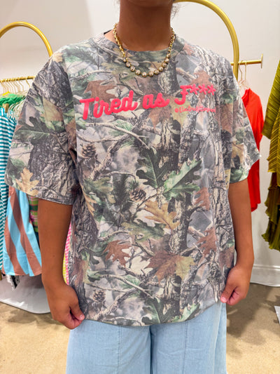 Tired as F*** Camo Tee